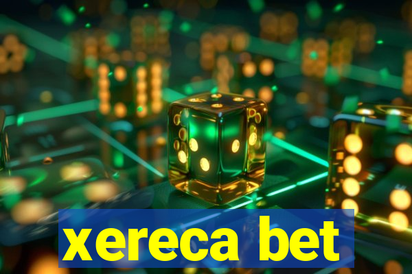 xereca bet